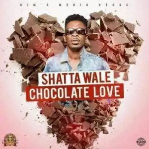Shatta Wale - Chocolate Love (Prod. By Kims Media)